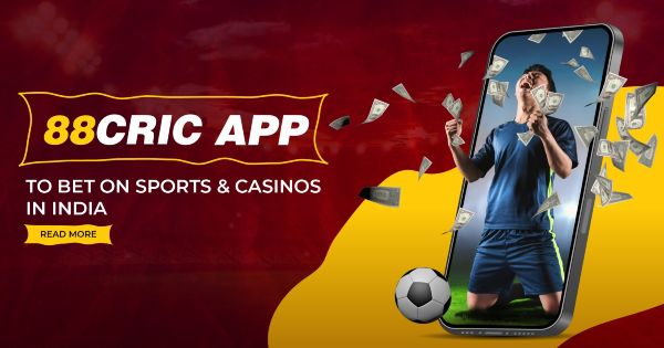 88cric App – Best Choice to Bet on Sports and Casinos in India | Read Scoops