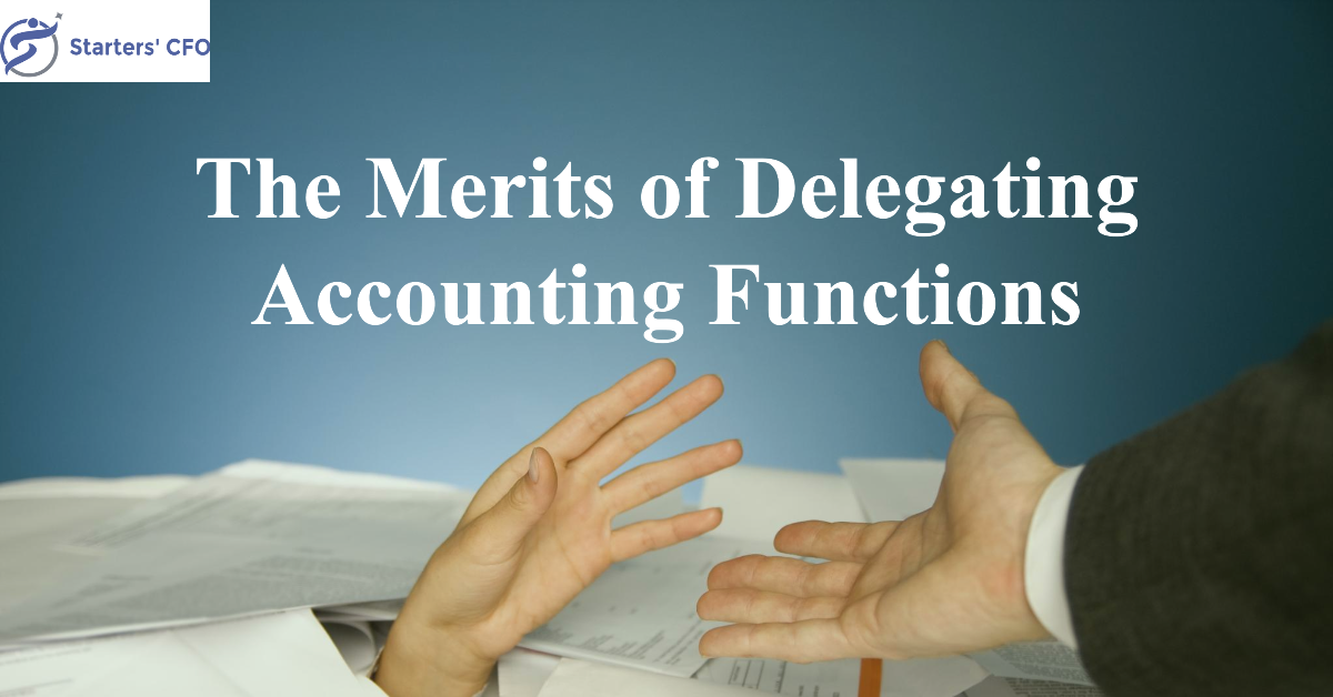 The Merits of Delegating Corporate Accounting Functions | Zupyak