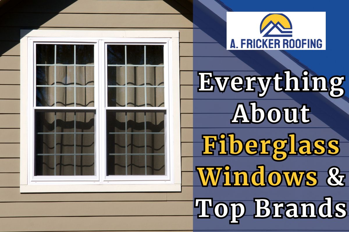 Everything About Fiberglass Windows & Top Brands