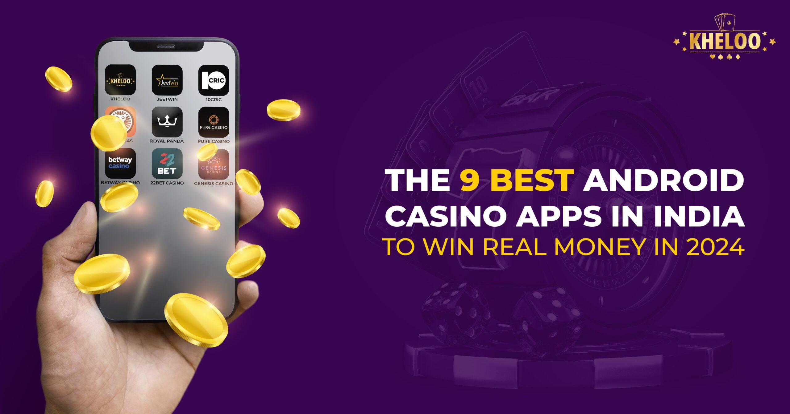 Top 20 Best Android Casino Apps in India to Win Real Money in 2024 - Kheloo