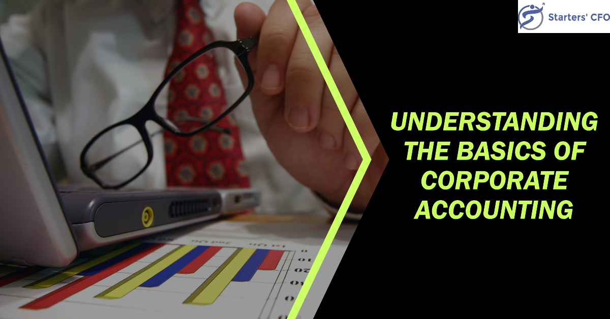 Understanding the Basics of Corporate Accounting | TheAmberPost