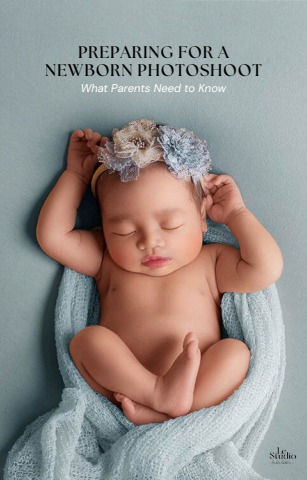 Preparing for a Newborn Photoshoot - What Parents Need to Know