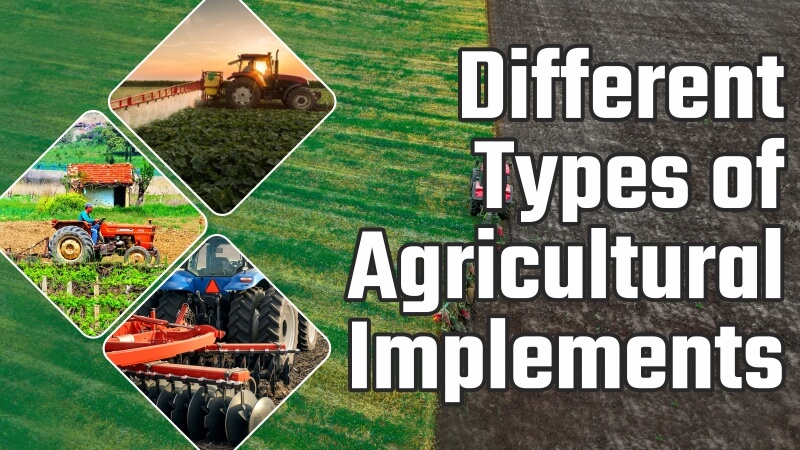 Agricultural Implements List I Different Types Of Implements